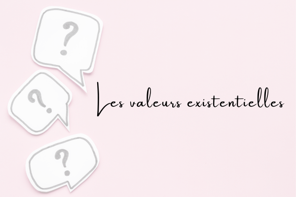 Quelle est la liste des valeurs existentielles ?